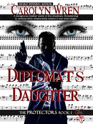 cover image of Diplomat's Daughter (The Protector Series 1)